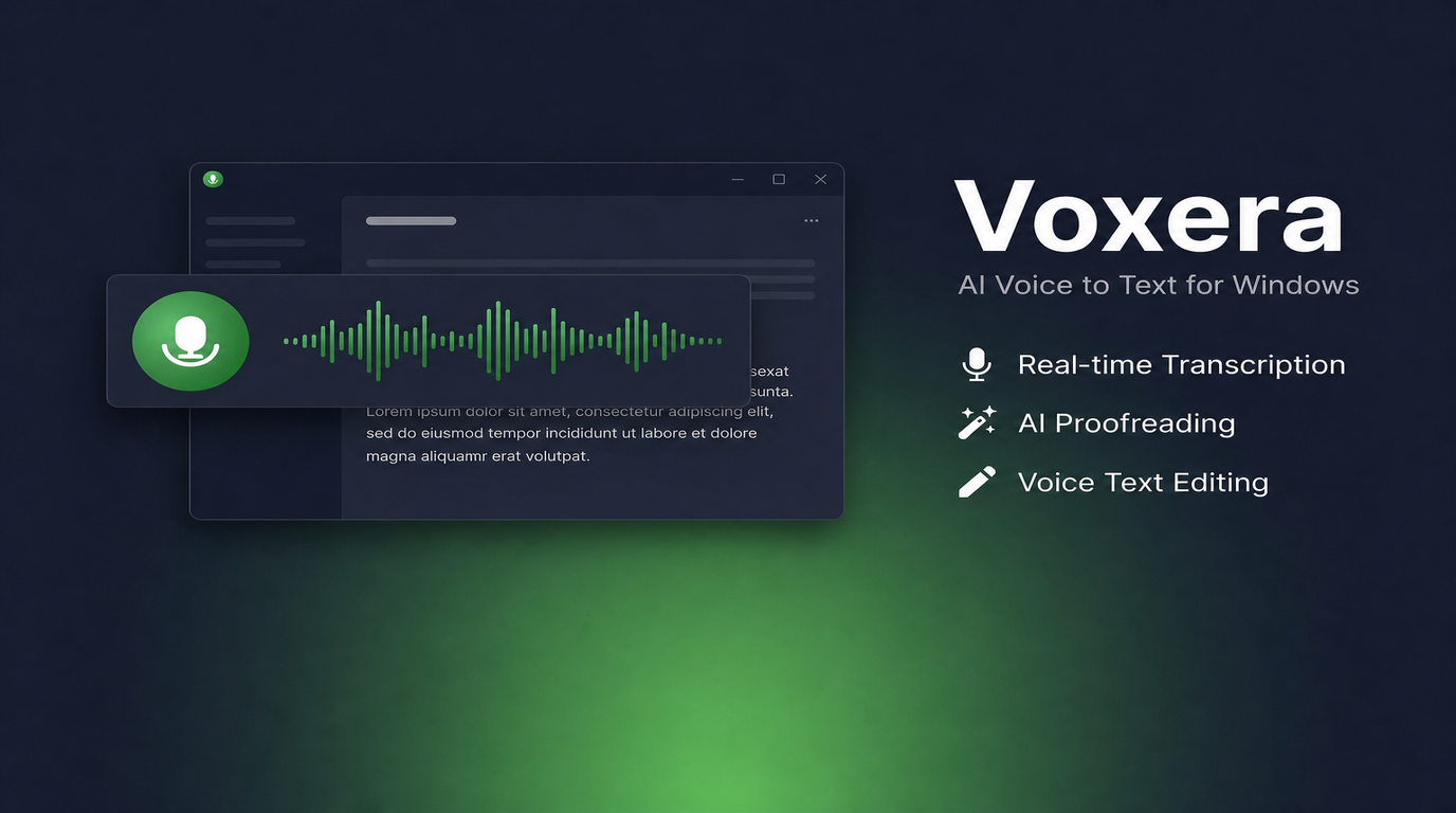 Voxera：Windows向けAI音声入力（リアルタイム転写・AI校正・音声テキスト編集）
